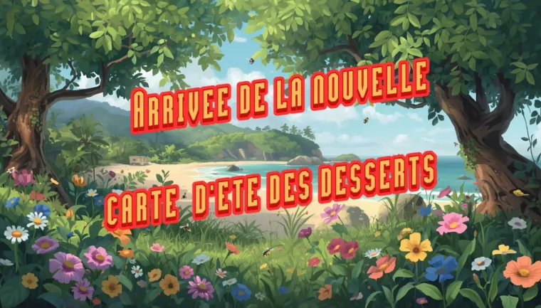 Nouvelle carte desserts été